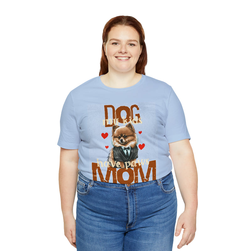 Dog Mom My Kids Have Paws Tee