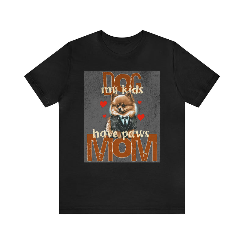 Dog Mom My Kids Have Paws Tee