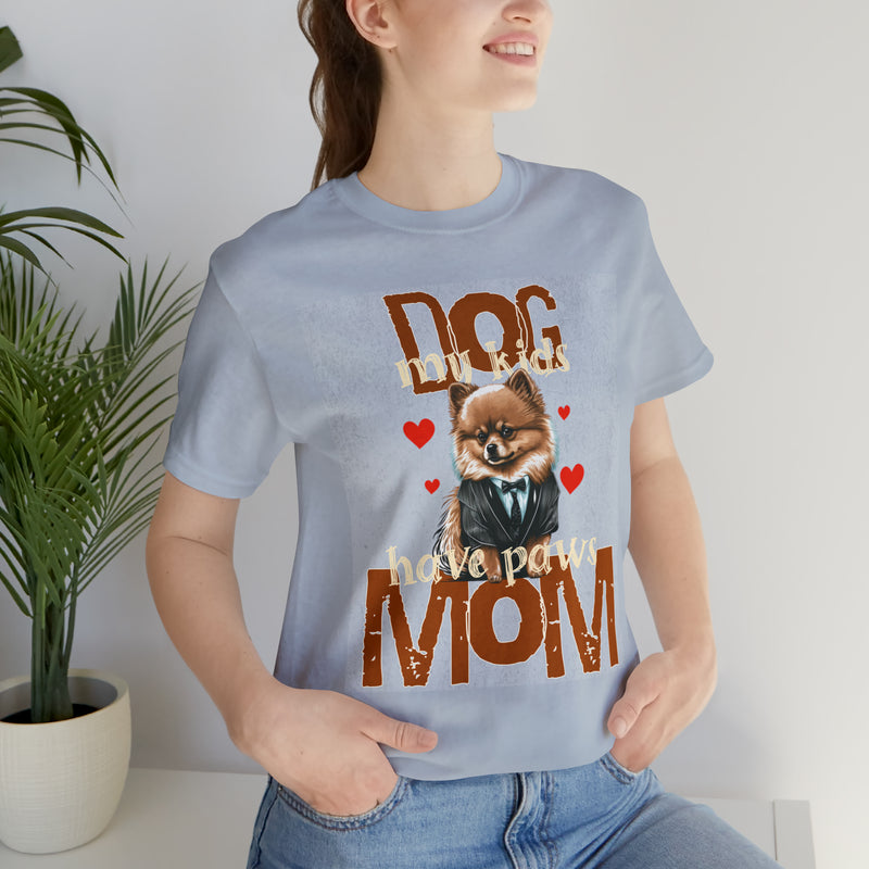 Dog Mom My Kids Have Paws Tee