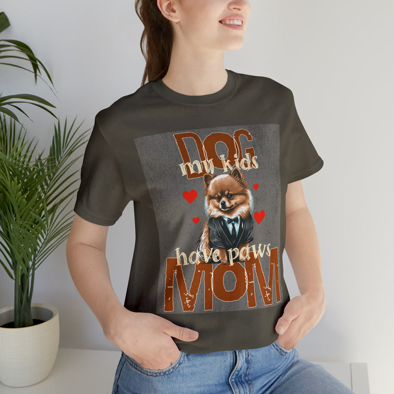 Dog Mom My Kids Have Paws Tee