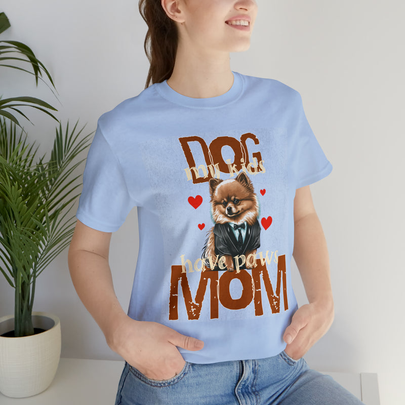 Dog Mom My Kids Have Paws Tee