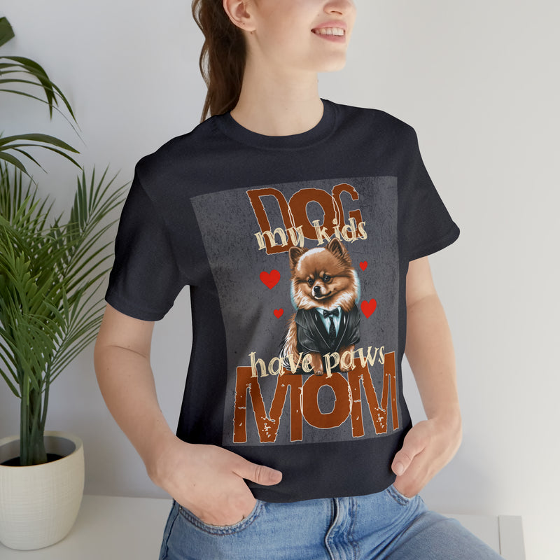 Dog Mom My Kids Have Paws Tee