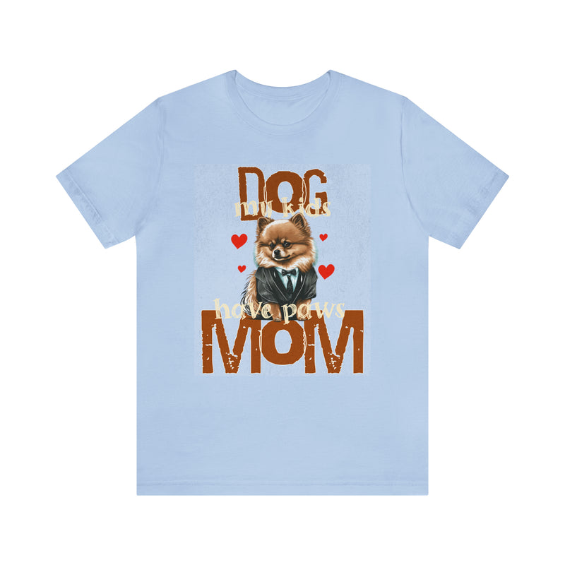 Dog Mom My Kids Have Paws Tee