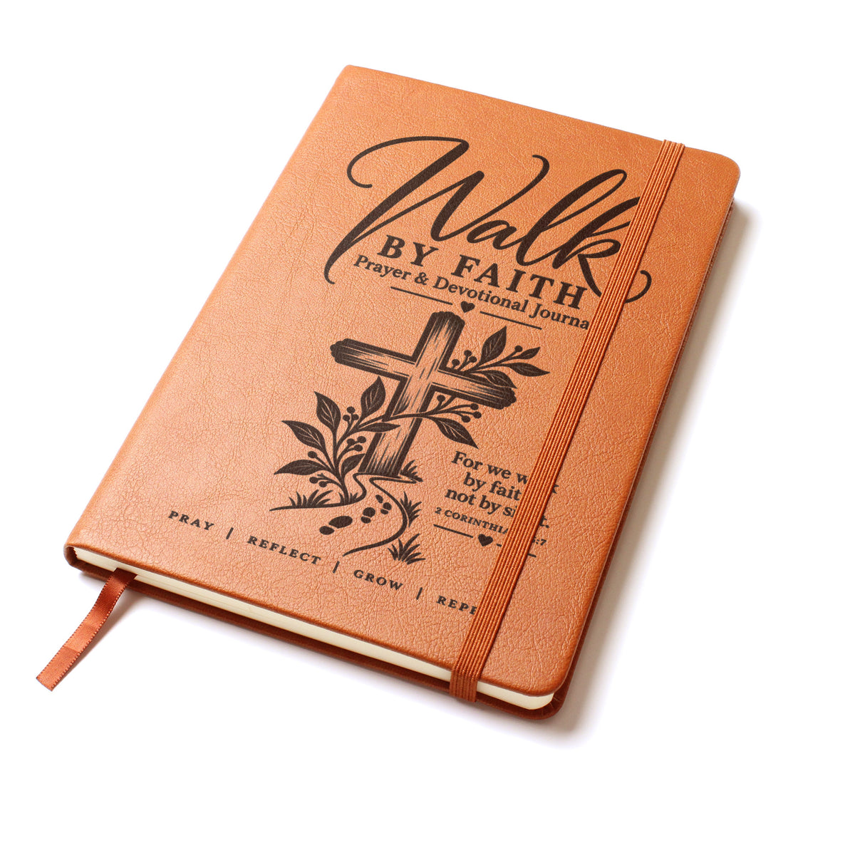 Walk by Faith – 2 Corinthians 5:7 Engraved Vegan Leather Prayer Journal