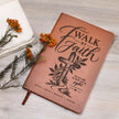 Walk by Faith – 2 Corinthians 5:7 Engraved Vegan Leather Prayer Journal