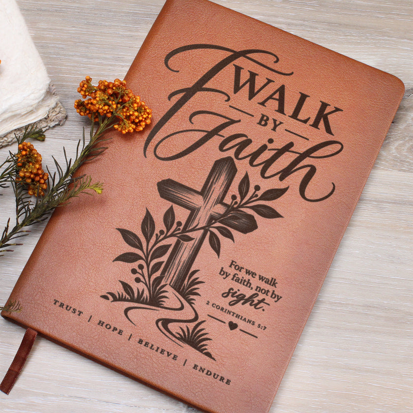 Walk by Faith – 2 Corinthians 5:7 Engraved Vegan Leather Prayer Journal