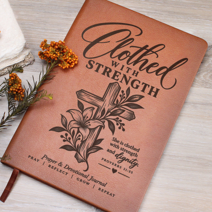 Clothed with Strength – Proverbs 31:25 Engraved Vegan Leather Prayer Journal