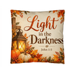 Light in the Darkness Christian Fall Pillow – John 1:5