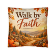 Walk by Faith Christian Fall Pillow – 2 Corinthians 5:7