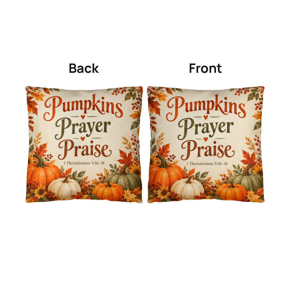Pumpkins Prayer Praise Christian Fall Pillow – 1 Thessalonians 5:16–18