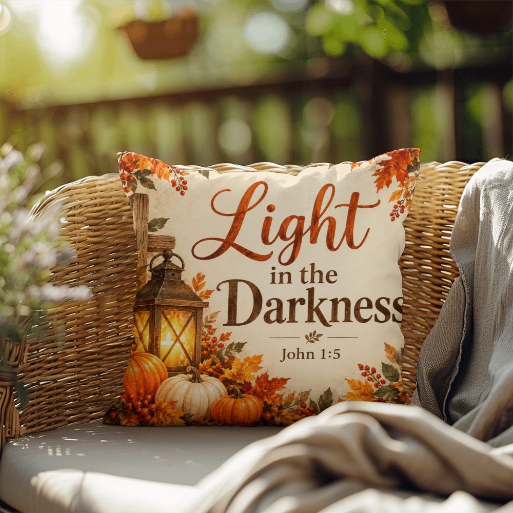 Light in the Darkness Christian Fall Pillow – John 1:5