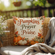 Pumpkins Prayer Praise Christian Fall Pillow – 1 Thessalonians 5:16–18