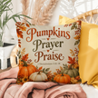 Pumpkins Prayer Praise Christian Fall Pillow – 1 Thessalonians 5:16–18