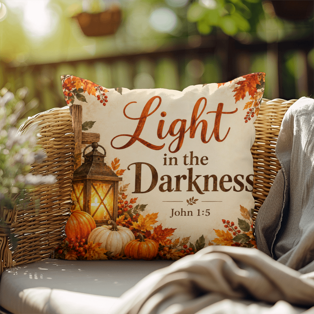 Light in the Darkness Christian Fall Pillow – John 1:5