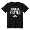 Built on Prayer Premium Front Print T-Shirt – Faith & Family Collection – Christian Apparel