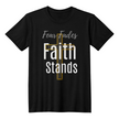 Faith Stands Statement Shirt – Fear Fades Edition (Front Print)