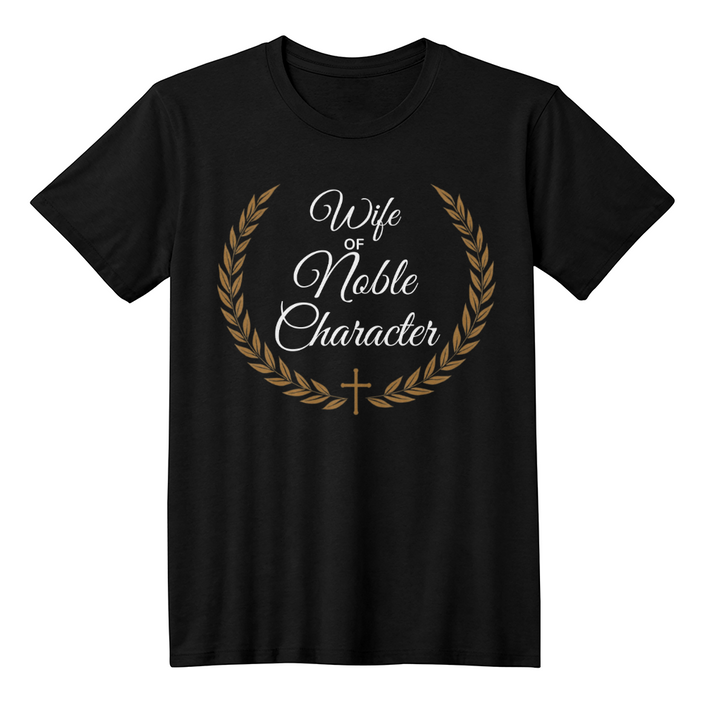 Wife of Noble Character Premium T-Shirt – Faith & Family Collection – Proverbs 31 Christian Graphic Tee