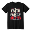 Faith Family Country Patriotic t-shirt