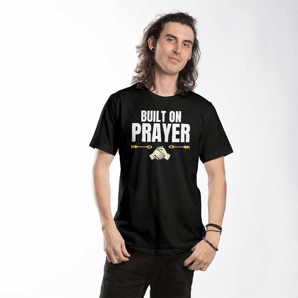Built on Prayer Premium Front Print T-Shirt – Faith & Family Collection – Christian Apparel