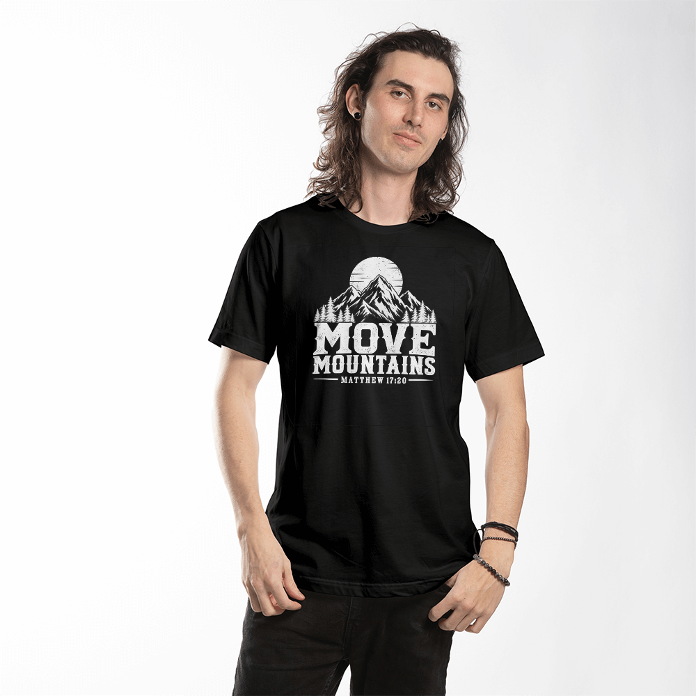 Move Mountains Matthew 17:20 Faith T-Shirt