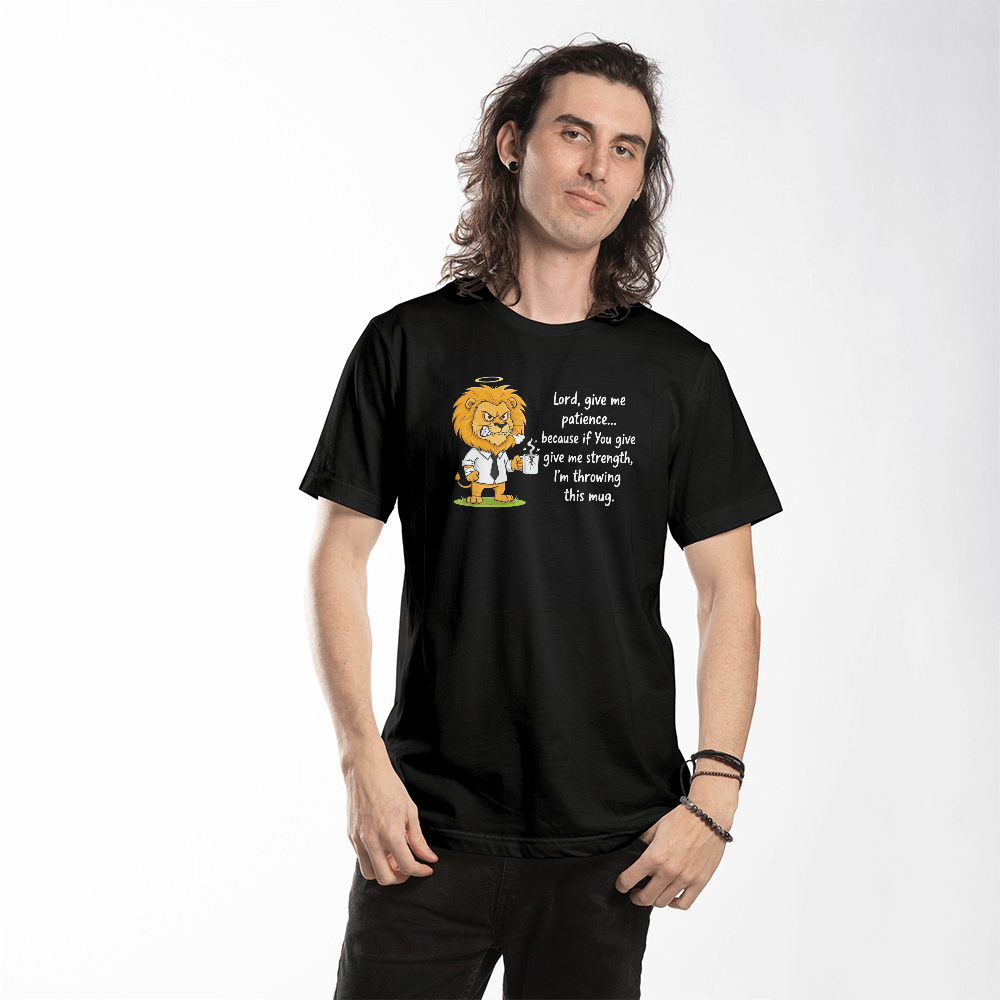 Lord Give Me Patience: Pillar Graphic Tee - Premium Front Print - Faith & Family Collection