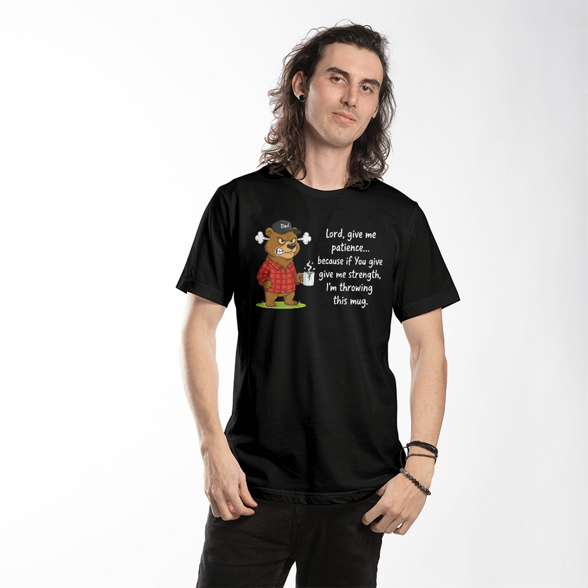 Lord Give Me Patience: Bear Graphic Tee - High-Impact Back Print - Faith & Family Collection