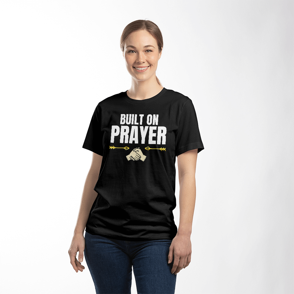 Built on Prayer Premium Front Print T-Shirt – Faith & Family Collection – Christian Apparel