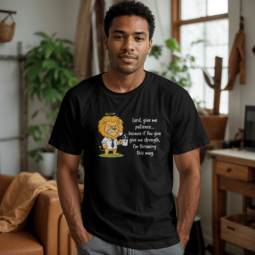 Lord Give Me Patience: Pillar Graphic Tee - Premium Front Print - Faith & Family Collection