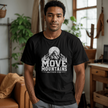 Move Mountains Matthew 17:20 Faith T-Shirt