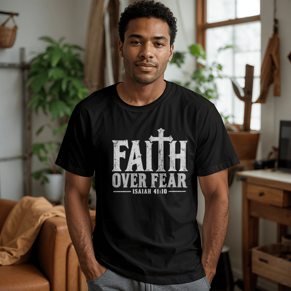 Faith Over Fear Isaiah 41:10 Christian T-Shirt