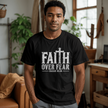 Faith Over Fear Isaiah 41:10 Christian T-Shirt