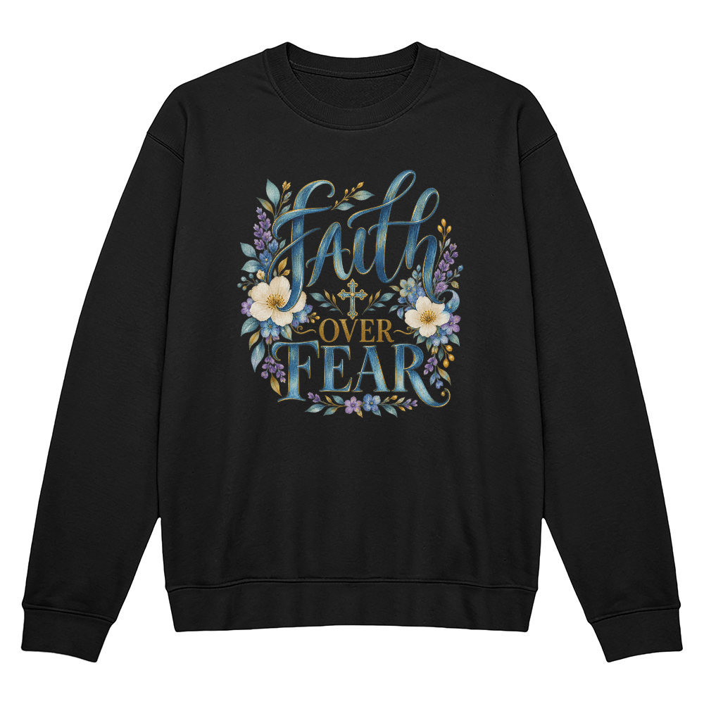 Faith Over Fear floral Christian crewneck sweatshirt