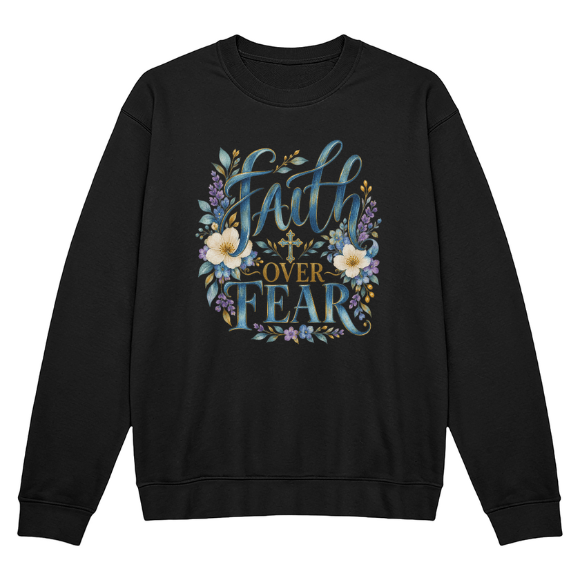 Faith Over Fear floral Christian crewneck sweatshirt