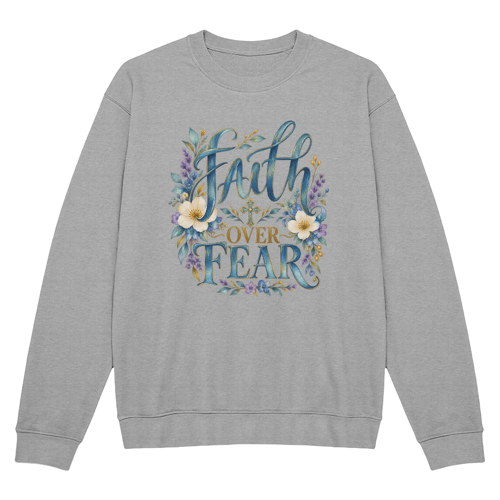 Faith Over Fear floral Christian crewneck sweatshirt