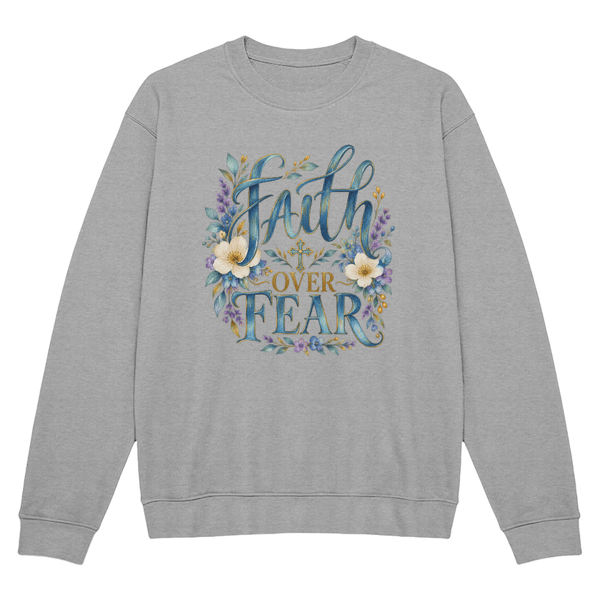 Faith Over Fear floral Christian crewneck sweatshirt