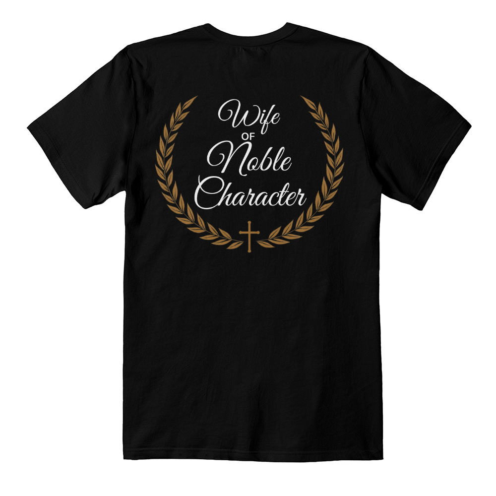 Wife of Noble Character Christian Back Print T-Shirt – Proverbs 31 Inspired – Faith & Family Gift