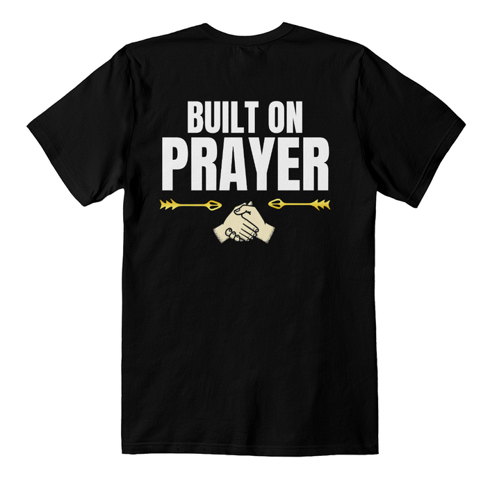 Built on Prayer Premium Back Print T-Shirt – Faith & Family Collection – Christian Apparel