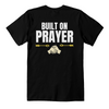 Built on Prayer Premium Back Print T-Shirt – Faith & Family Collection – Christian Apparel