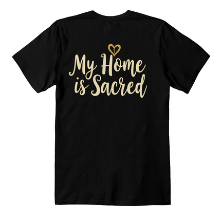 My Home is Sacred Premium T-Shirt – Faith & Family Collection – Christian Apparel