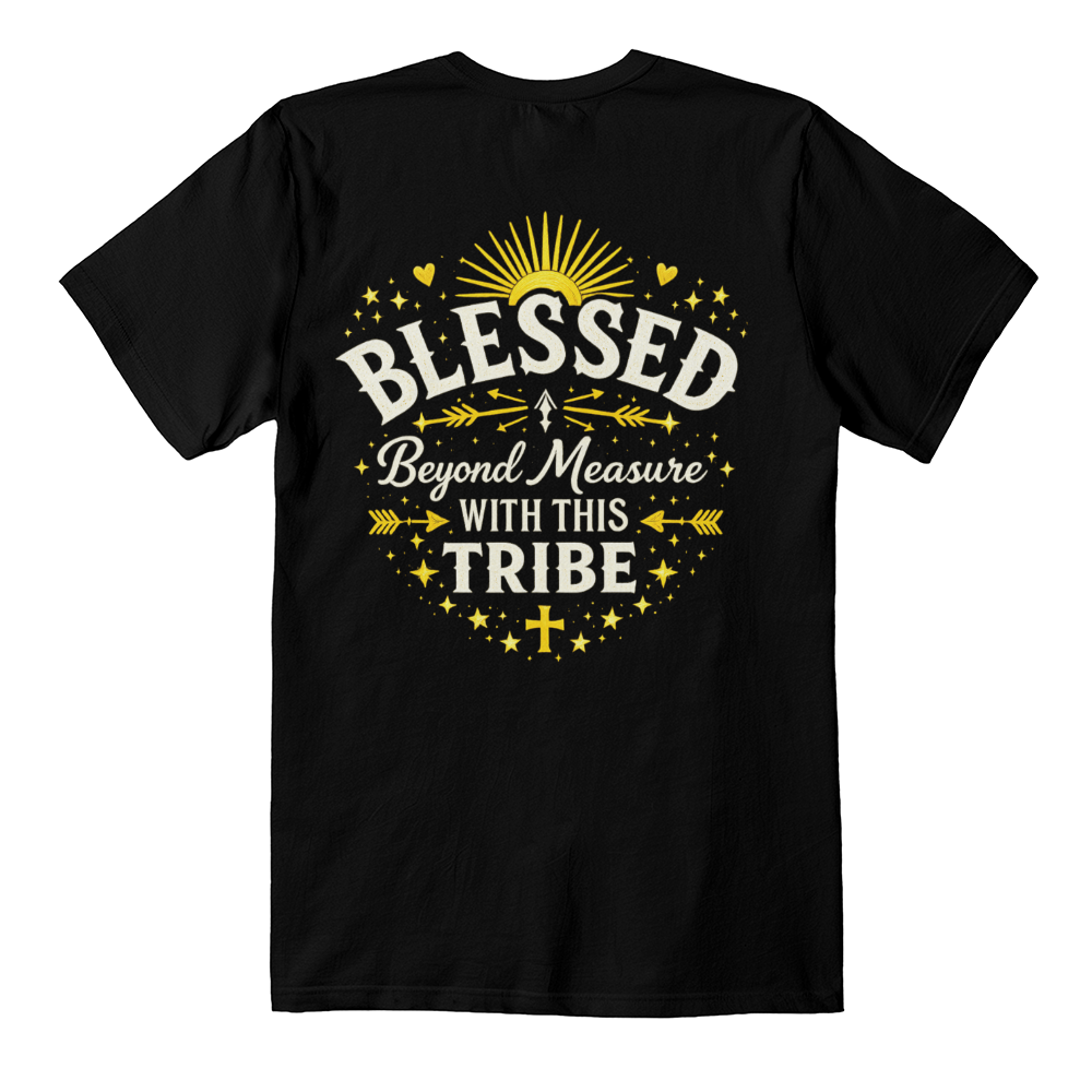 Blessed Beyond Measure Premium T-Shirt – Faith & Family Collection – Christian Tribe Back-Print Tee