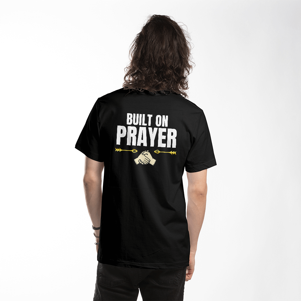 Built on Prayer Premium Back Print T-Shirt – Faith & Family Collection – Christian Apparel