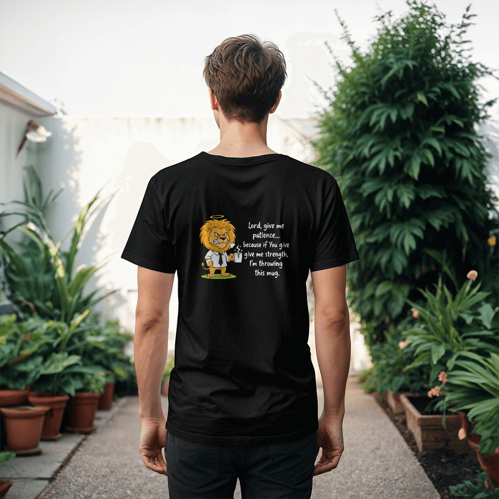 Lord Give Me Patience: Lion Graphic Tee - High-Impact Back Print - Faith & Family Collection