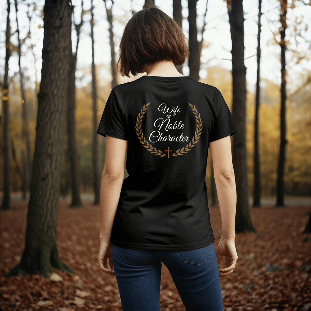 Wife of Noble Character Christian Back Print T-Shirt – Proverbs 31 Inspired – Faith & Family Gift