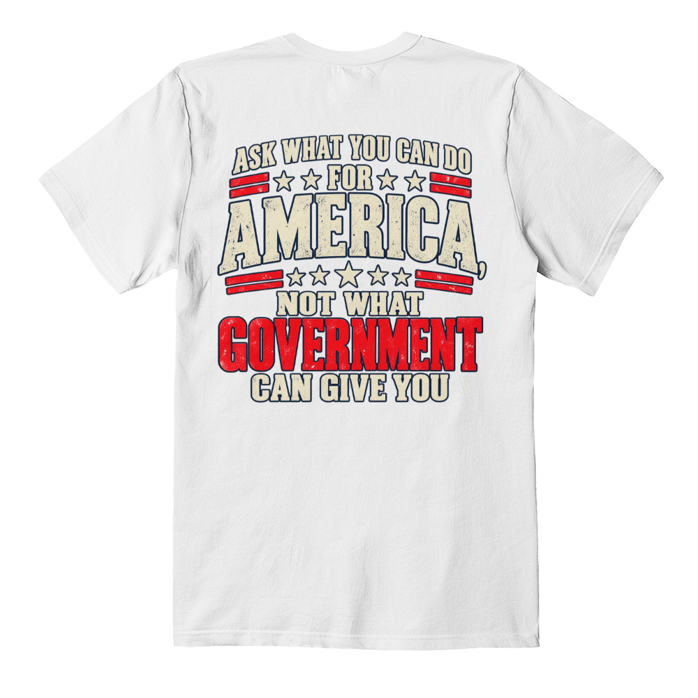 Ask What You Can Do for America patriotic t-shirt back print