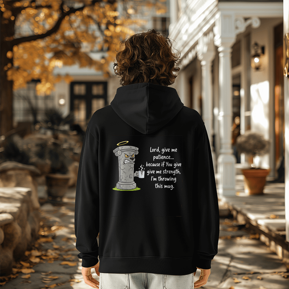 Lord, Give Me Patience (Before I Throw This Mug) Hoodie
