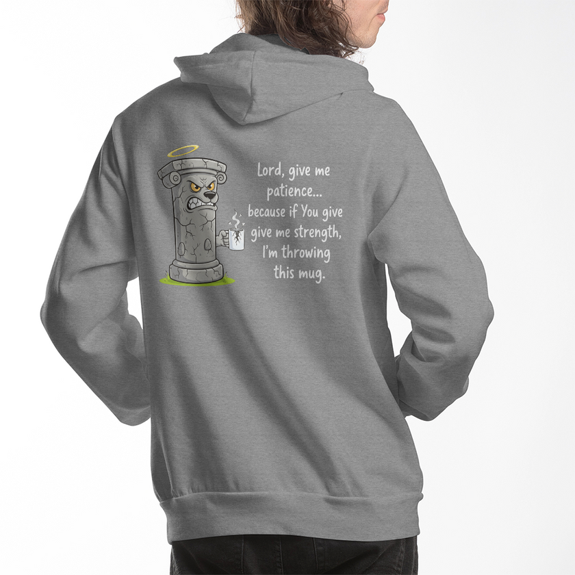 Lord, Give Me Patience (Before I Throw This Mug) Hoodie