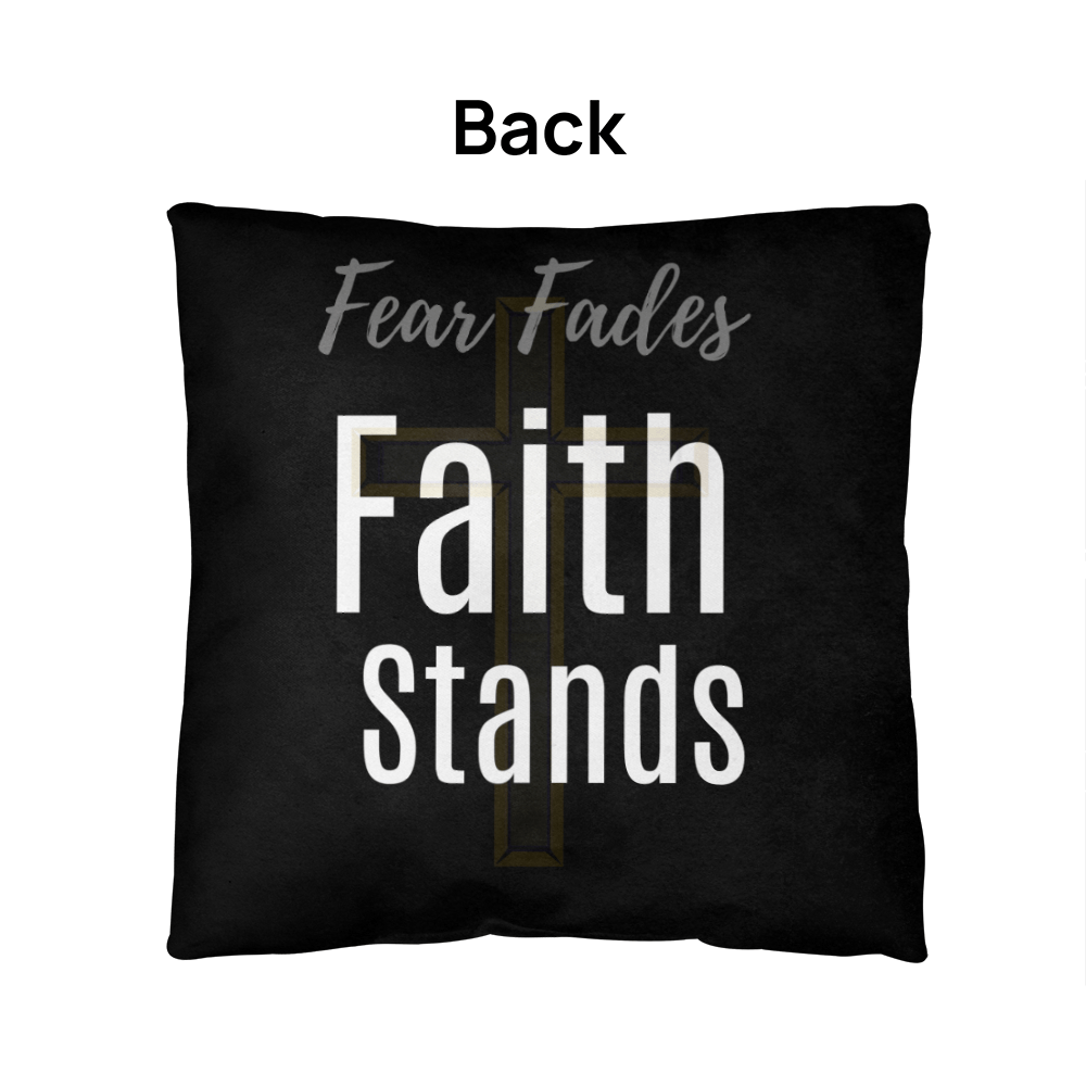 Faith, Family & Freedom Pillow – with Fear Fades, Faith Stands - Double Sided - Carbone's Marketplace
