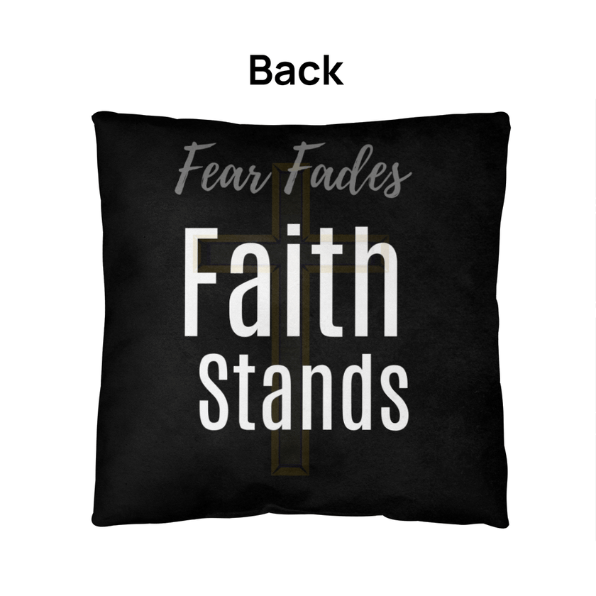 Faith, Family & Freedom Pillow – with Fear Fades, Faith Stands - Double Sided - Carbone's Marketplace