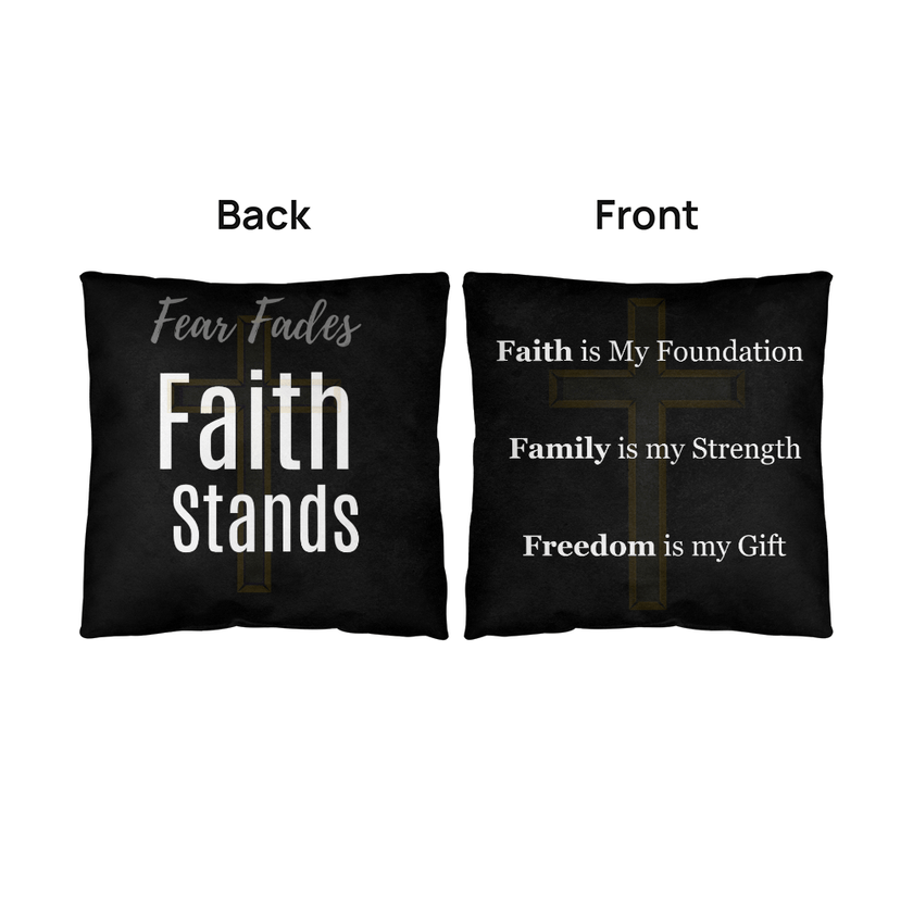 Faith, Family & Freedom Pillow – with Fear Fades, Faith Stands - Double Sided - Carbone's Marketplace