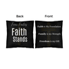 Faith, Family & Freedom Pillow – with Fear Fades, Faith Stands - Double Sided - Carbone's Marketplace